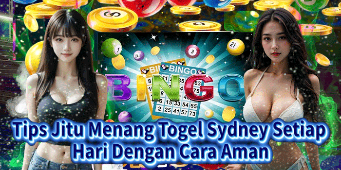 Tips Jitu Menang Togel Sydney Setiap Hari Dengan Cara Aman