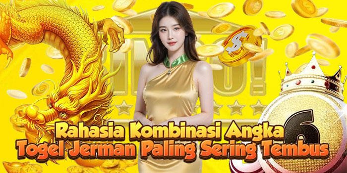 Rahasia Kombinasi Angka Togel Jerman Paling Sering Tembus