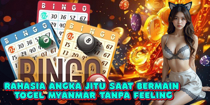 Rahasia Angka Jitu Saat Bermain Togel Myanmar Tanpa Feeling
