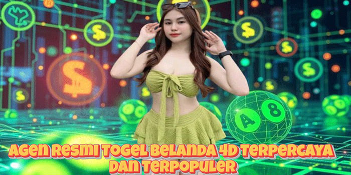 Agen Resmi Togel Belanda 4D Terpercaya Dan Terpopuler