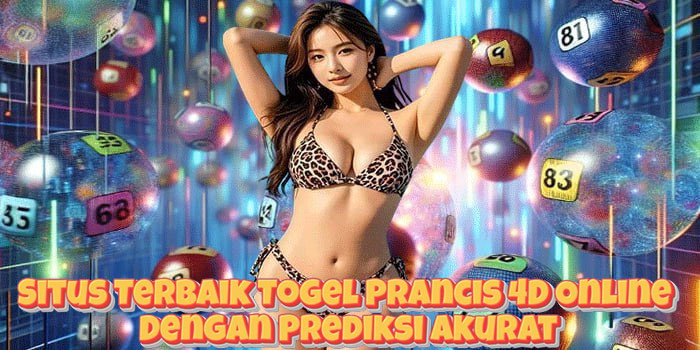 Situs Terbaik Togel Prancis 4D Online Dengan Prediksi Akurat